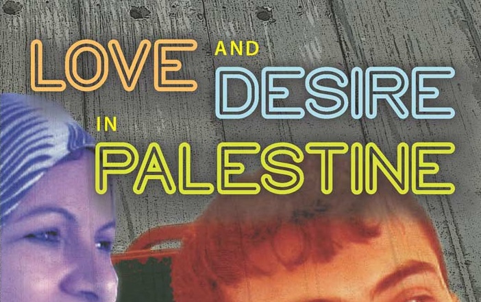 A Programme of 3 Films "Love And Desire In Palestine"
