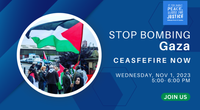 Stop Bombing Gaza – Ceasefire Now