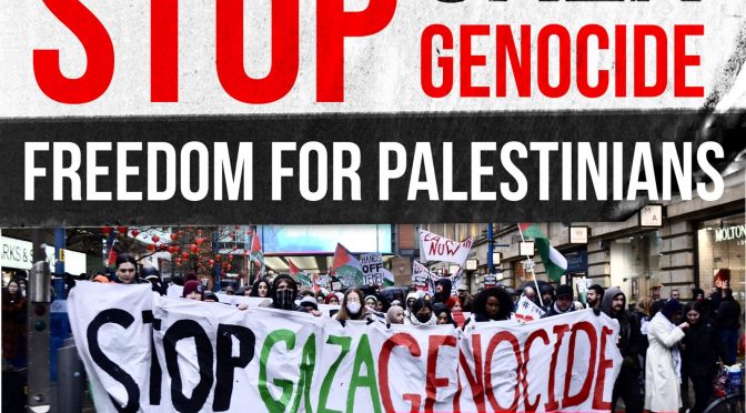 Stop Gaza Genocide! Freedom for all Palestinians! 